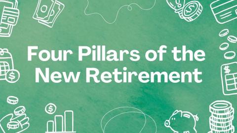 Four Pillars of the New Retirement